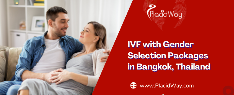IVF with Gender Selection Packages in Bangkok, Thailand