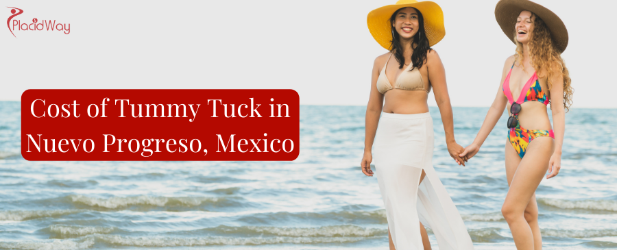 Cost of Tummy Tuck in Nuevo Progreso, Mexico