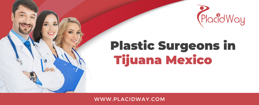 Best Plastic Surgeons in Tijuana Mexico