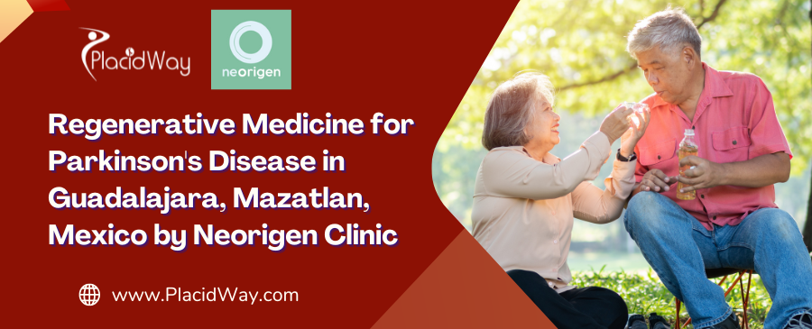 Regenerative Medicine Packages for Parkinson’s Disease in Guadalajara, Mazatlan, Mexico