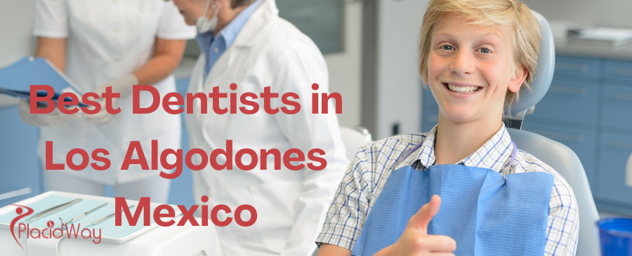 Best Dentists in Los Algodones Mexico