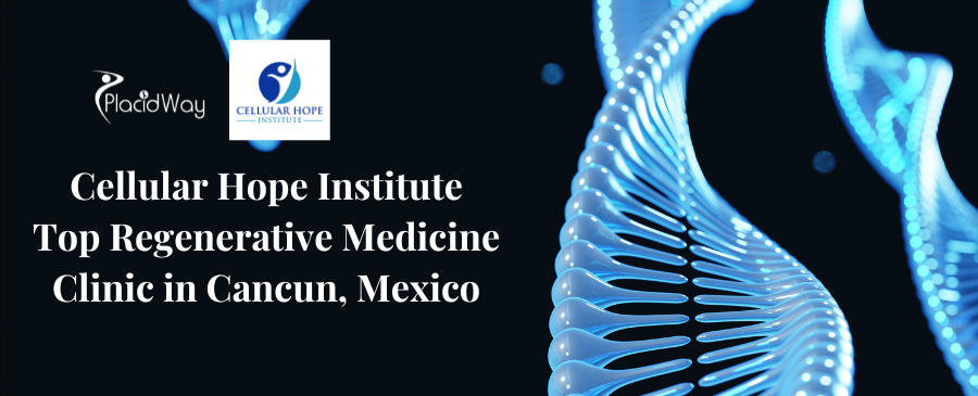 Cellular Hope Institute in Cancun Mexico