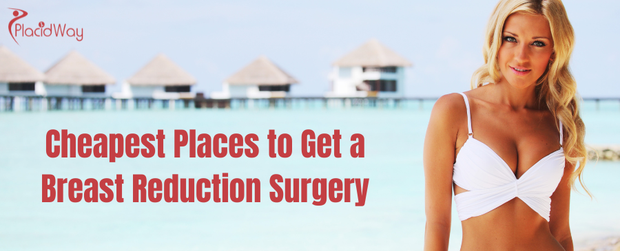 Cheapest Place to Get a Breast Reduction