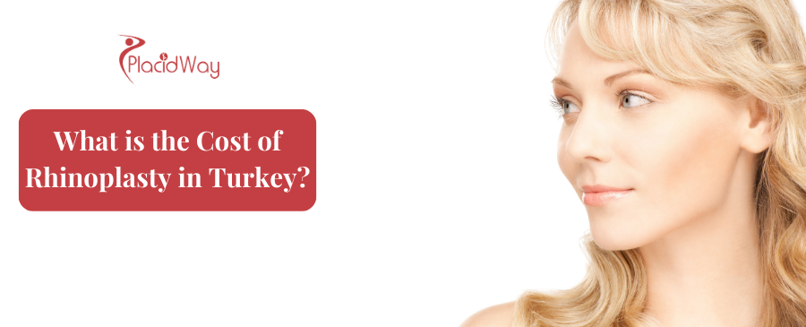 What is the Cost of Rhinoplasty in Turkey