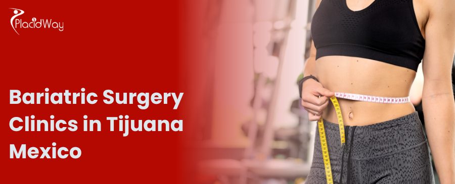 Bariatric Surgery Clinics in Tijuana Mexico