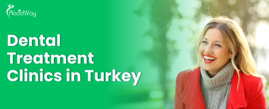 Dental Treatment Clinics in Turkey