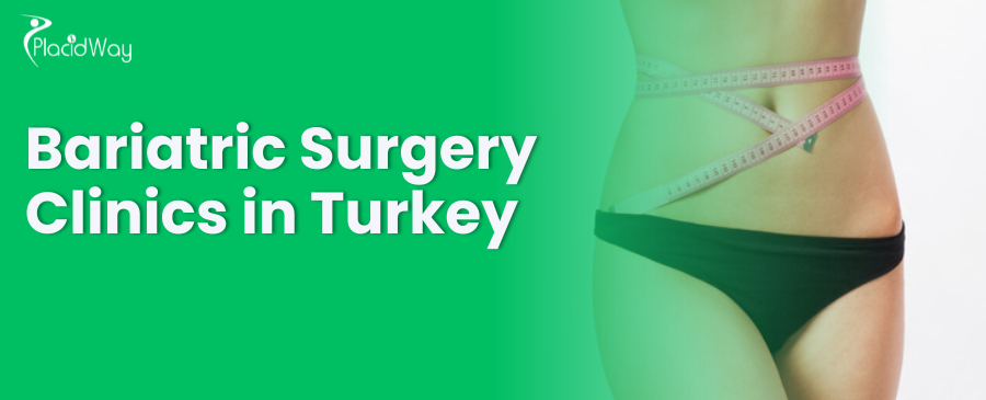 Bariatric Surgery Clinics in Turkey
