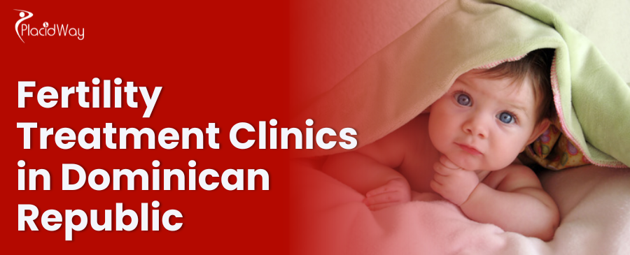 Fertility Treatment Clinics in the Dominican Republic