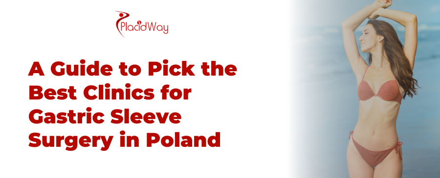 Guide to Pick the Best Clinics for Gastric Sleeve Surgery in Poland