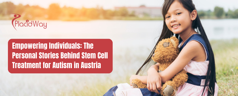 Empowering Individuals: The Personal Stories Behind Stem Cell Treatment for Autism in Austria