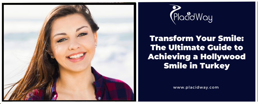 Transform Your Smile: The Top Places for a Hollywood Smile in Turkey