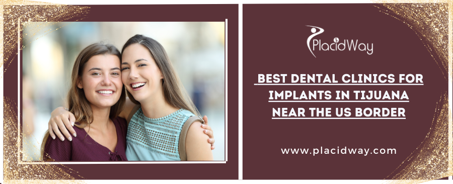  Best dental clinics for implants in Tijuana near the US border
