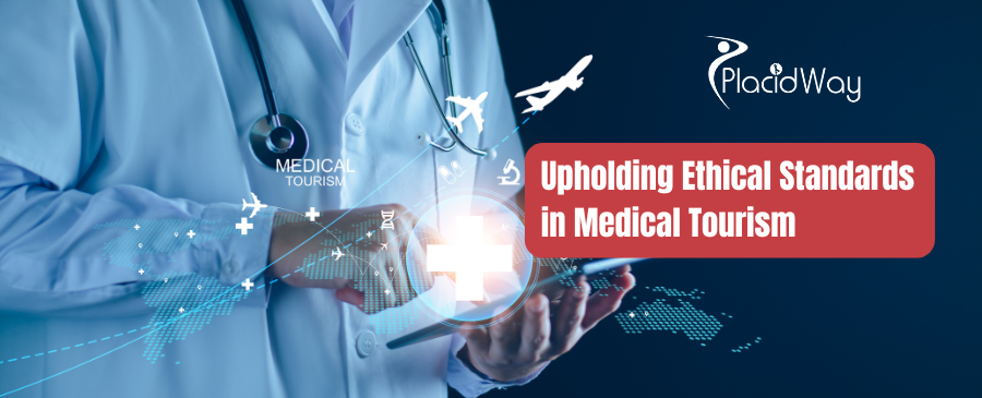 Upholding Ethical Standards in Medical Tourism