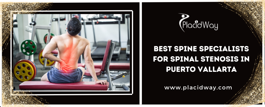Best spine specialists for Spinal Stenosis in Puerto Vallarta