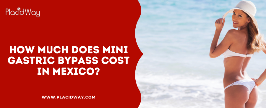 How Much Does Mini Gastric Bypass Cost in Mexico?