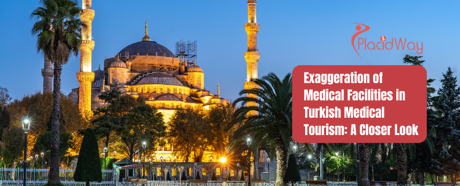 Exaggeration of Medical Facilities in Turkish Medical Tourism: A Closer Look