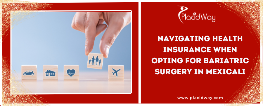 Navigating Health Insurance When Opting for Bariatric Surgery in Mexicali 
