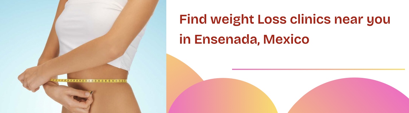 Weight Loss Surgery in Ensenada