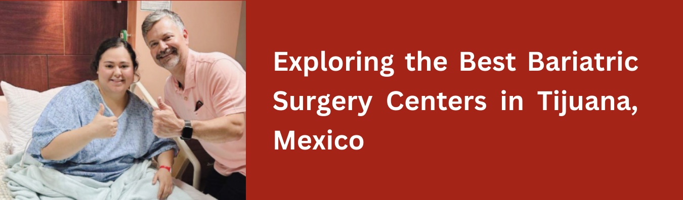 Weight Loss Surgery in Tijuana, Mexico
