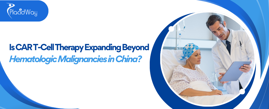 CAR T-Cell Therapy Expanding Beyond Hematologic Malignancies in China?