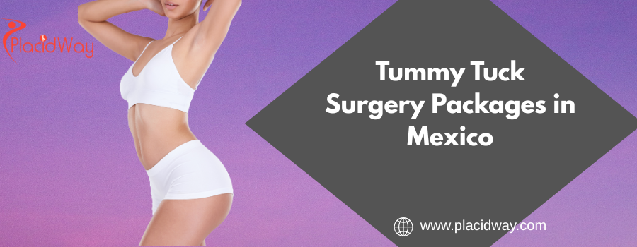 Tummy Tuck Surgery Packages in Mexico