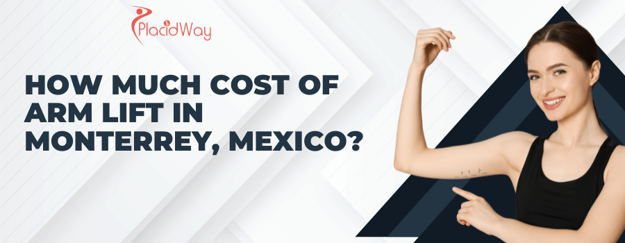 Cost of Arm Lift in Monterrey, Mexico