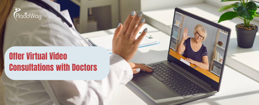 Offer Virtual Video Consultations with Doctors 