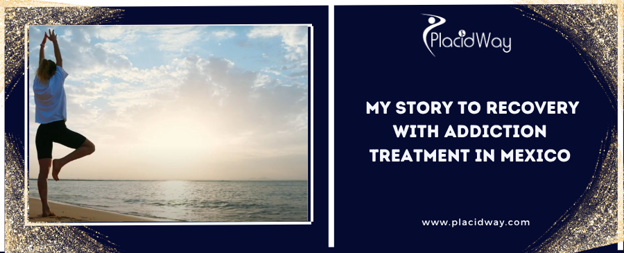 testimonial foor addiction in mexico