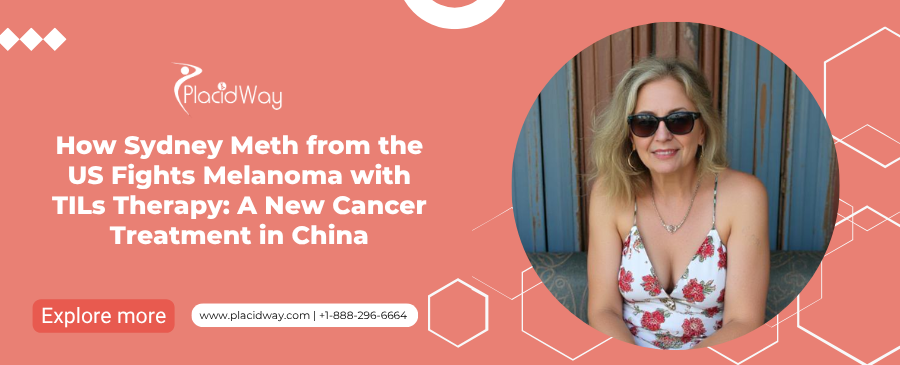 New Cancer Treatment in China: TILs Therapy for Melanoma