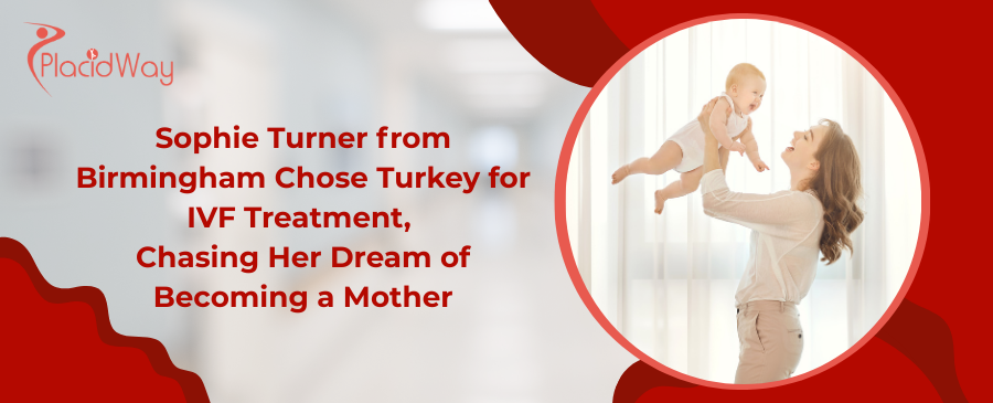 IVF Journey in Turkey