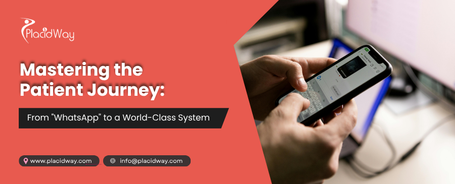 Mastering the Patient Journey: From "WhatsApp" to a World-Class System