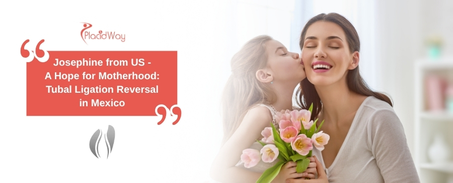 Tubal Ligation Reversal in Mexico
