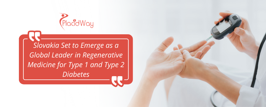 Slovakia Set to Emerge as a Global Leader in Regenerative Medicine for Type 1 and Type 2 Diabetes