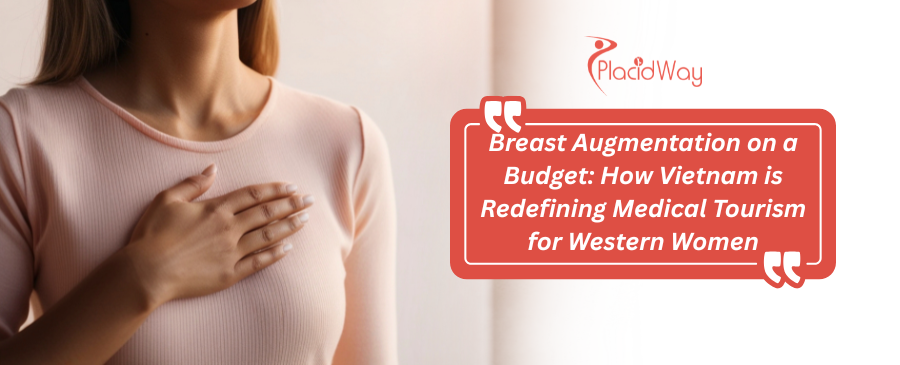 Breast Augmentation on a Budget: How Vietnam is Redefining Medical Tourism for Western Women