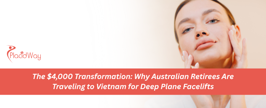 The $4,000 Transformation: Why Australian Retirees Are Traveling to Vietnam for Deep Plane Facelifts