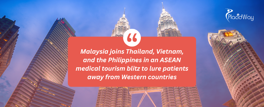 Malaysia joins Thailand, Vietnam, and the Philippines in an ASEAN medical tourism blitz to lure patients away from Western countries