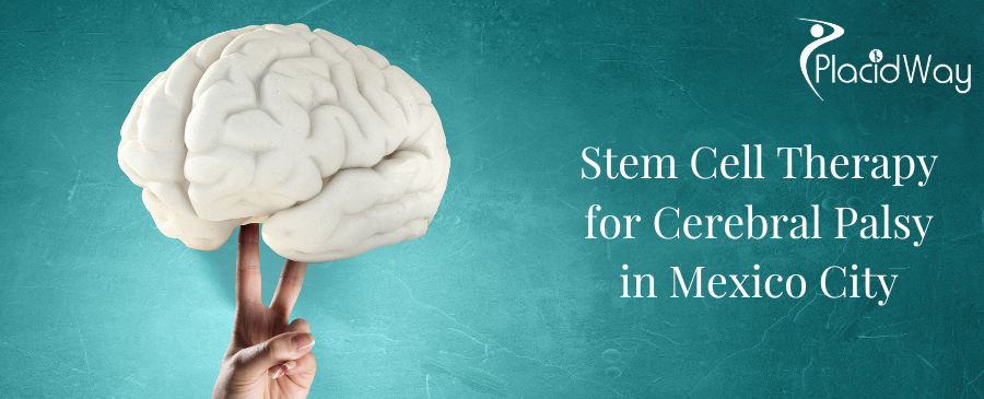 Stem Cell Therapy for Cerebral Palsy in Mexico City