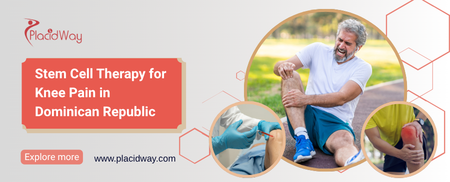 Stem Cell Therapy for Knee Pain in Dominican Republic