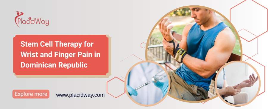 Stem Cell Therapy for Wrist and Finger Pain in Dominican Republic