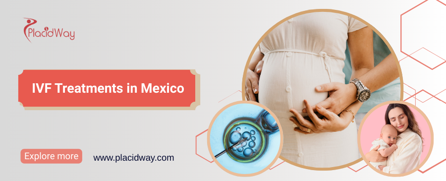 IVF Treatments in Mexico