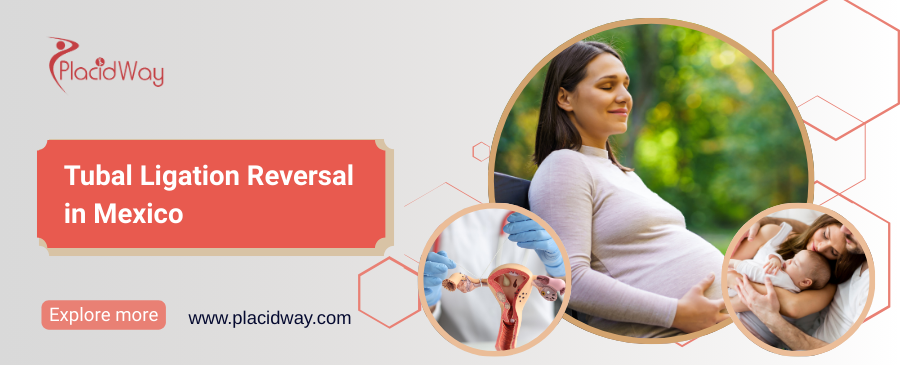 Tubal Ligation Reversal in Mexico