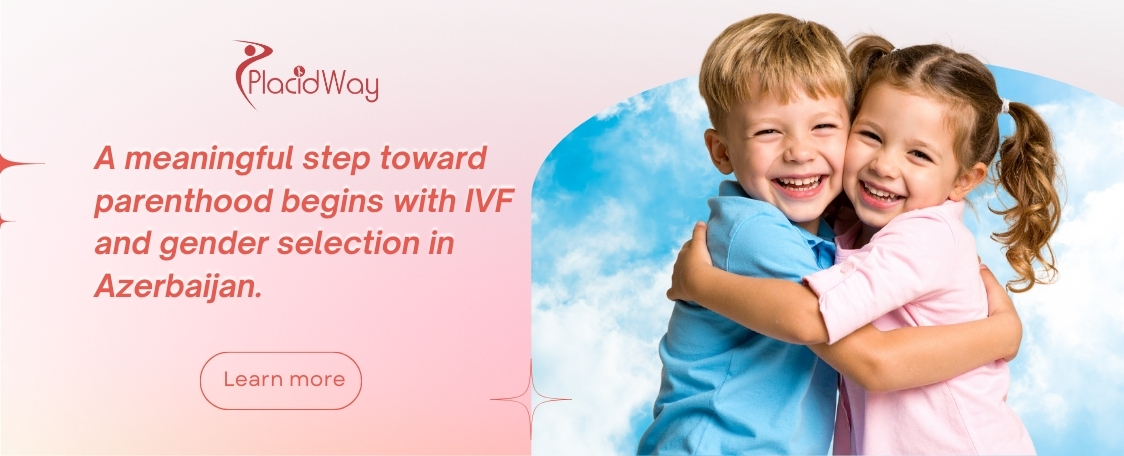 IVF with Gender Selection in Azerbaijan