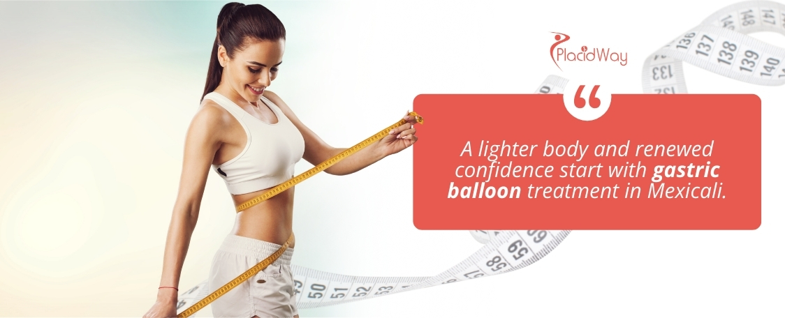 Gastric Balloon in Mexicali, Mexico