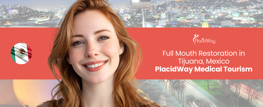 Full Mouth Restoration in Tijuana, Mexico