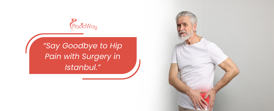 Hip Replacement Surgery in Istanbul, Turkey