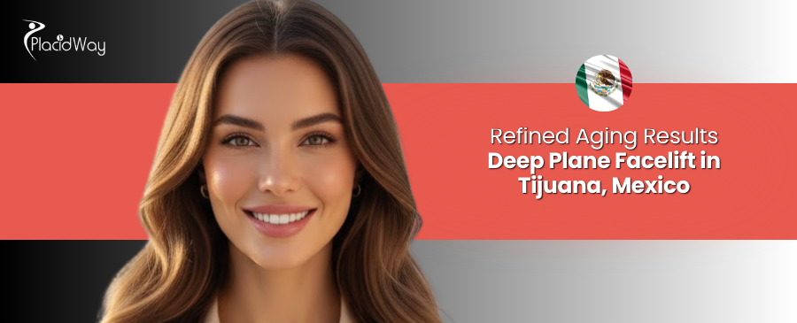 Deep Plane Facelift in Tijuana, Mexico
