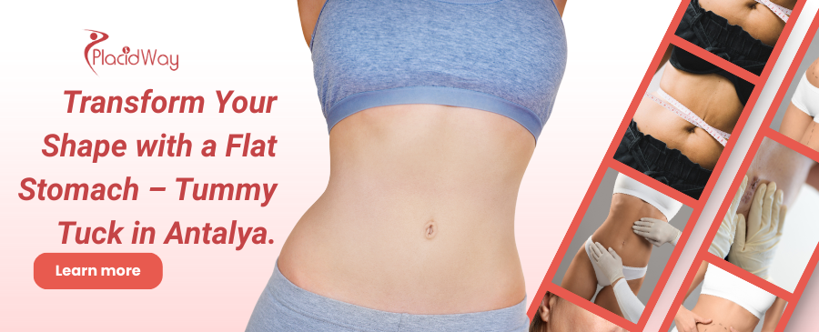 Tummy Tuck in Antalya Turkey - For Your Flat Stomach