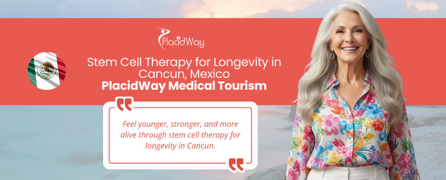 Stem Cell Therapy for Longevity in Cancun, Mexico