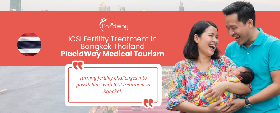 ICSI Fertility Treatment in Bangkok Thailand
