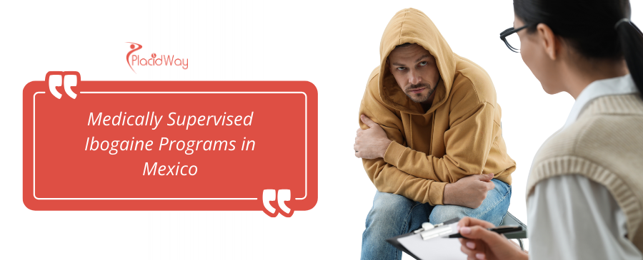 Ibogaine Treatment in Mexico